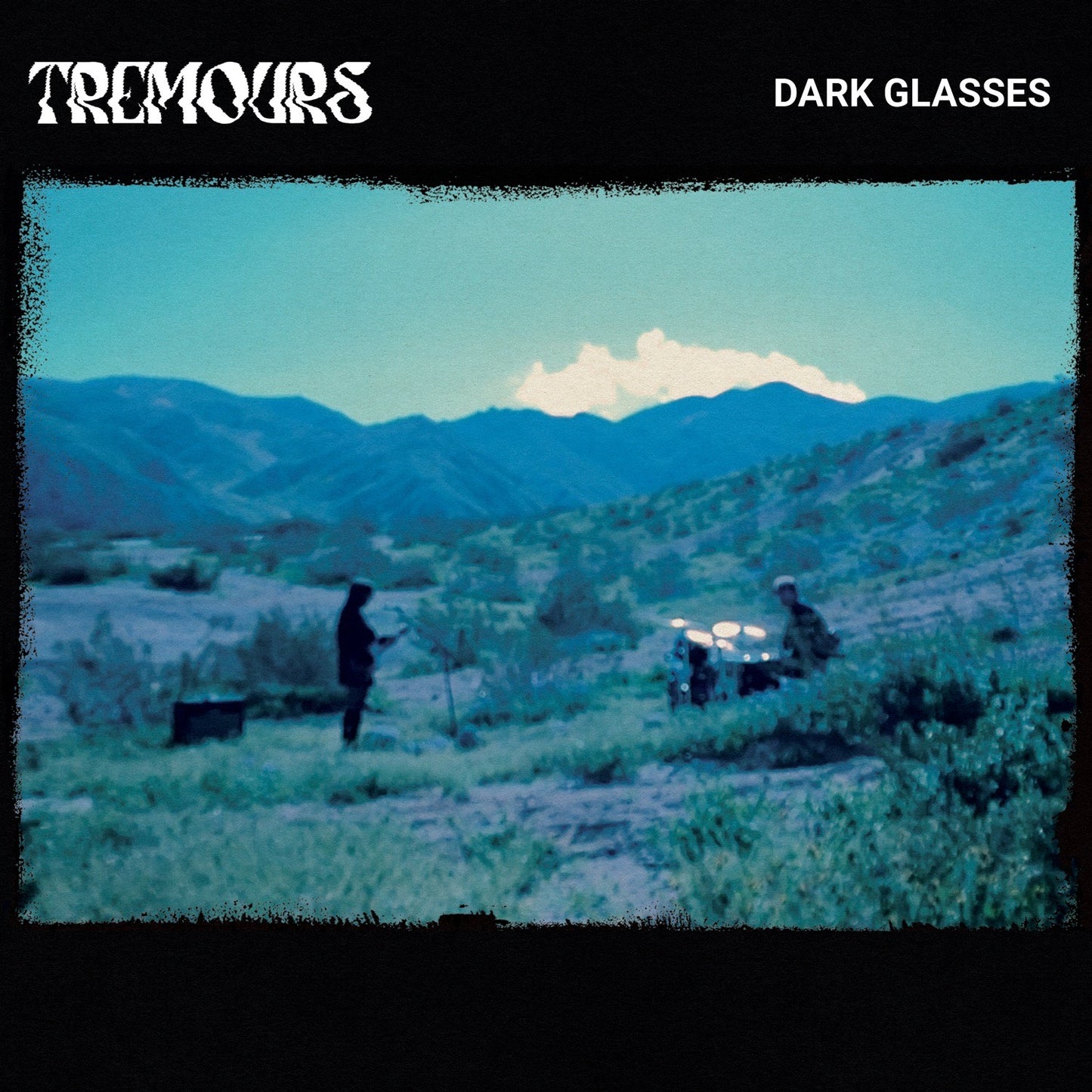 T R E M O U R S - Dark Glasses - SINGLE