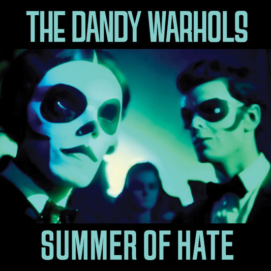 The Dandy Warhols - Summer Of Hate/Love Song
