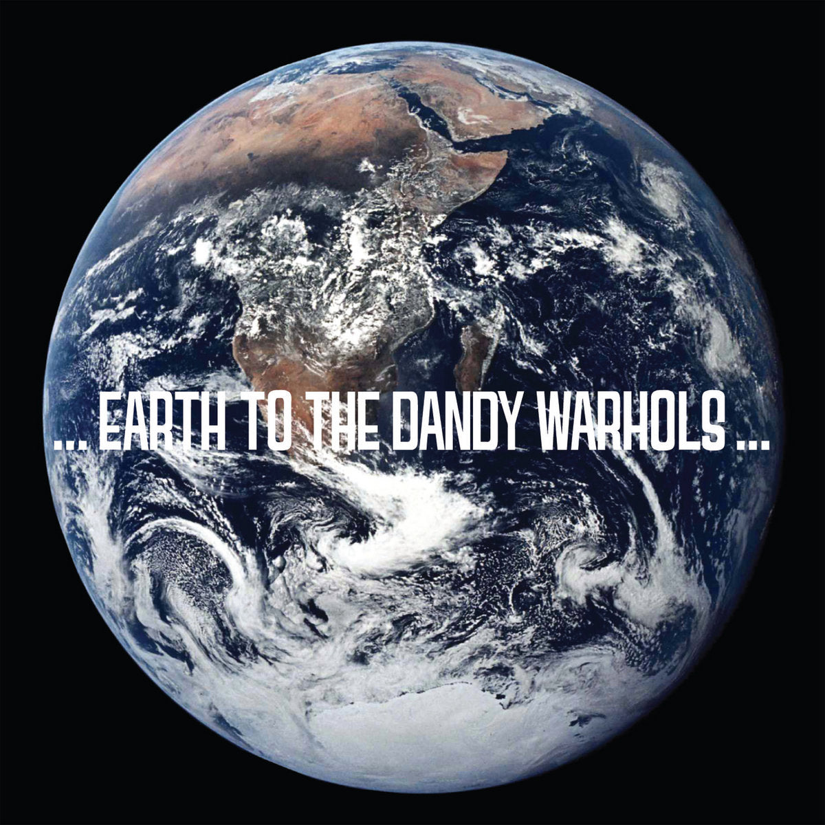The Dandy Warhols - ...Earth To The Dandy Warhols... (LCR EDITION)
