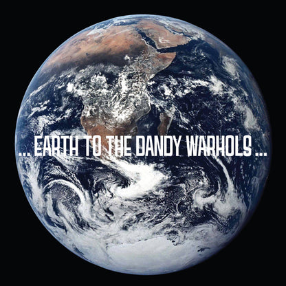 The Dandy Warhols - ...Earth To The Dandy Warhols... (LCR EDITION)