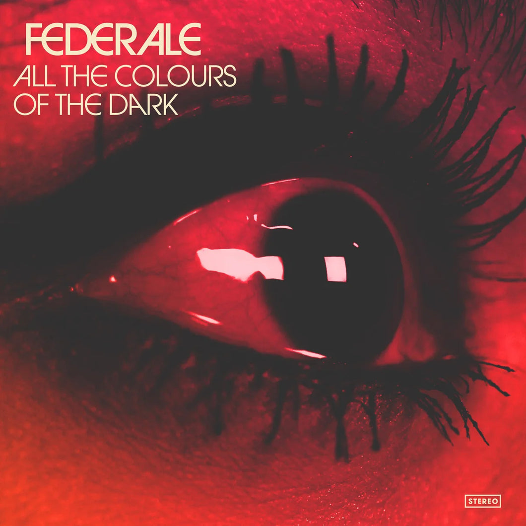 Federale - All The Colours Of The Dark
