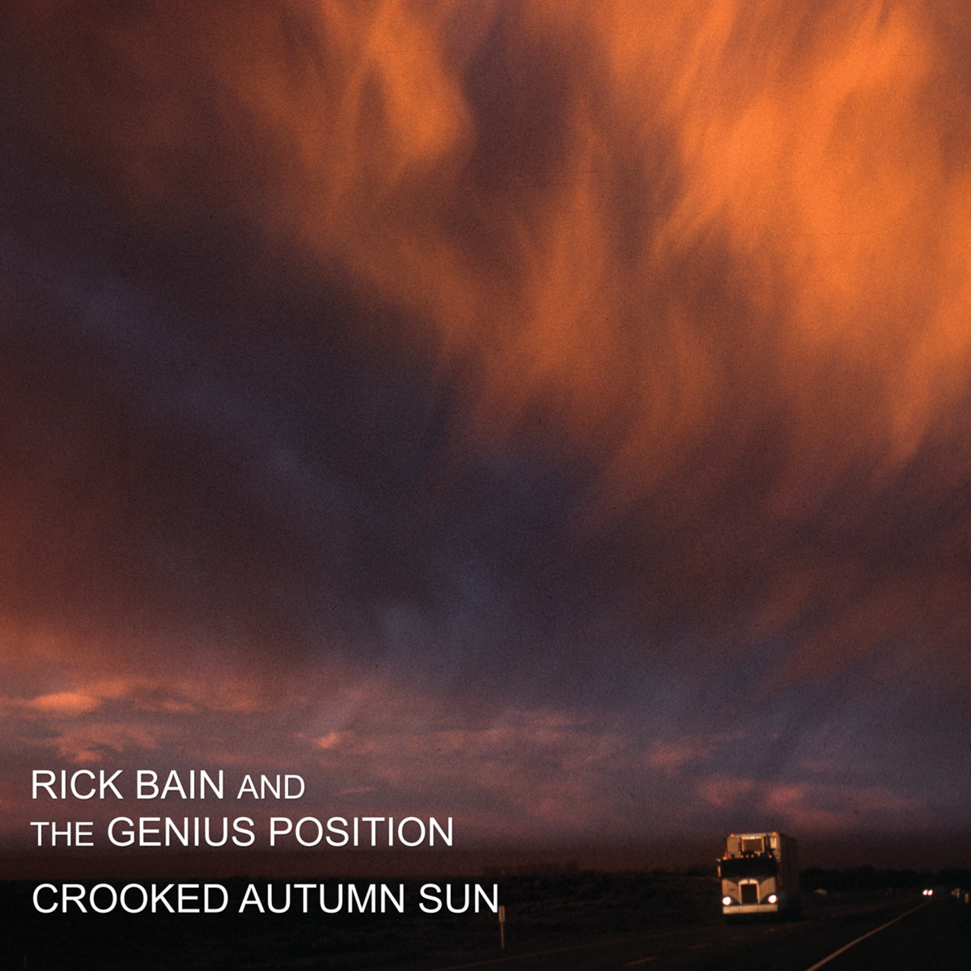 Rick Bain and The Genius Position - Crooked Autumn Sun (20th Anniversary Edition)