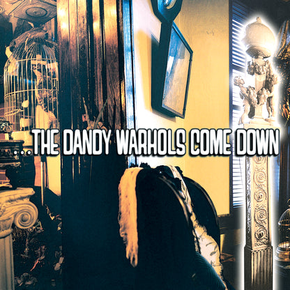 The Dandy Warhols - ...The Dandy Warhols Come Down (2023 RE-ISSUE)