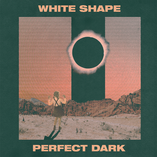 White Shape - Perfect Dark -2024 REPRESS