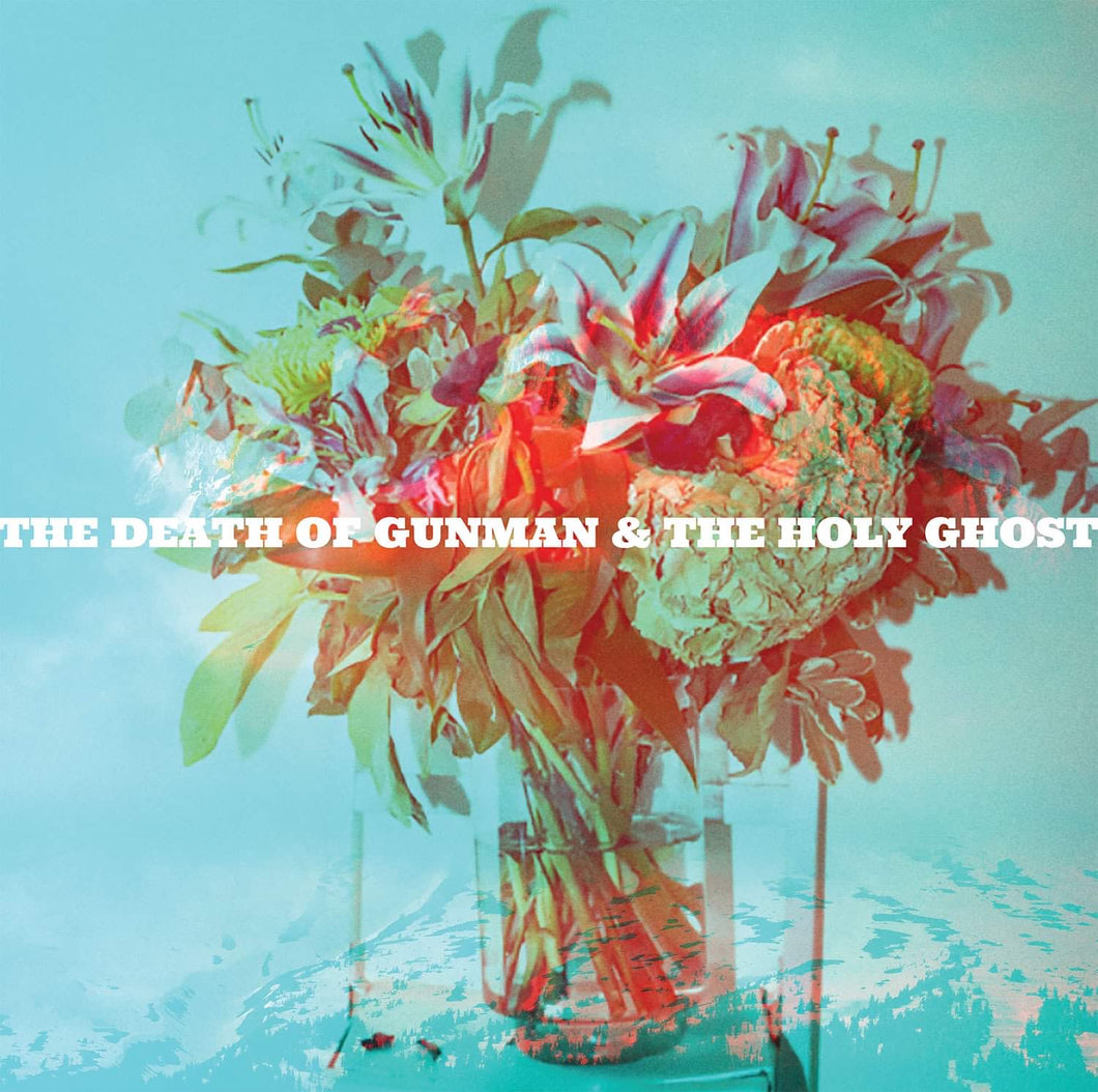 Gunman & The Holy Ghost - The Death of Gunman and The Holy Ghost